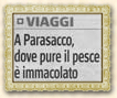 A Parasacco, dove pure il pesce è immacolato